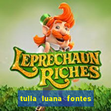 tulla luana fontes dos santos